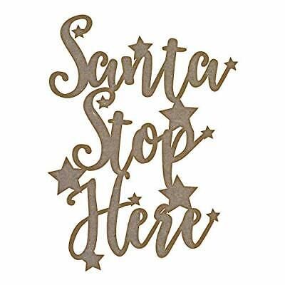 Santa Stop Here MDF Laser Cut Craft Blanks in Various Sizes