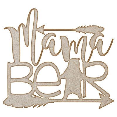 mama bear MDF Laser Cut Craft Blanks in Various Sizes